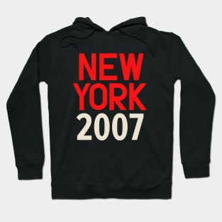 Iconic New York Birth Year Series: Timeless Typography - New York 2007 Hoodie